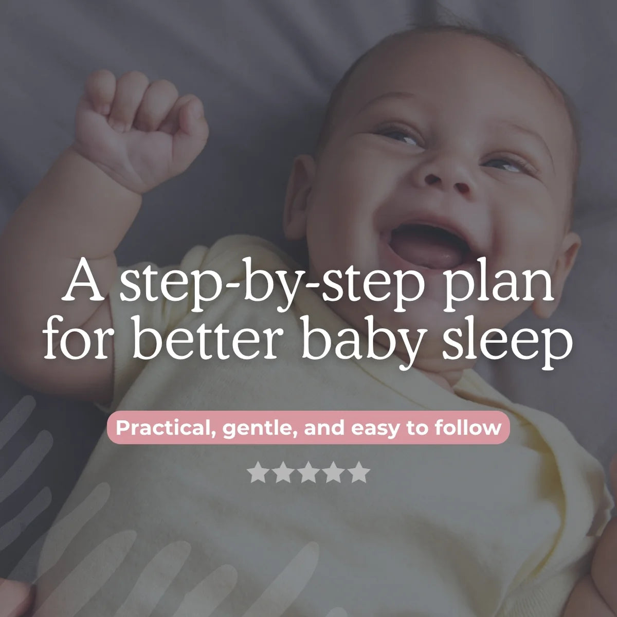 Baby smiling with text overlay about the Baby Sleep Program a step-by-step plan for better baby sleep. Practical, gentle, and easy to follow.
